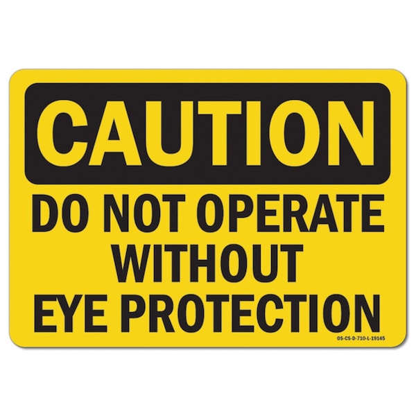 OSHA, Do Not Operate W/O Eye Protection, 5in X 3.5in, 10PK, 3.5" H, 5" W, Landscape, PK10